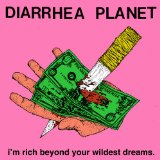 I'm Rich Beyond Your Wildest Dreams Lyrics Diarrhea Planet