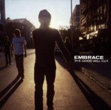 The Good Will Out Lyrics Embrace