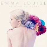 vs. Head vs. Heart Lyrics Emma Louise