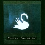 Among My Swan Lyrics Mazzy Star