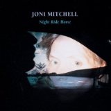 Night Ride Home Lyrics Mitchell Joni