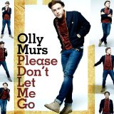 Please Don't Let Me Go (Single) Lyrics Olly Murs