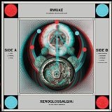 Xenoglossalgia (The Last Stage Of Awareness) (Demo) Lyrics Rwake