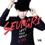 2nd Mini Album 'Let's Talk About Love' - EP Lyrics SeungRi