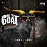 Free The Goat Lyrics Shad Da God