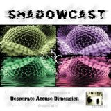 Desperate Accuse Dimension Lyrics Shadowcast