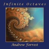 Infinite Octaves Lyrics Andrew Forrest