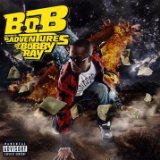 B.O.B Vs. Bobby Ray (Mixtape) Lyrics B.o.B