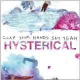 Hysterical Lyrics Clap Your Hands Say Yeah