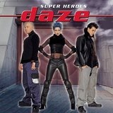 Super Heroes Lyrics Daze