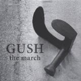 The March Lyrics Gush