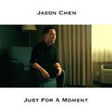Just For A Moment (Single) Lyrics Jason Chen