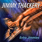 Extra Jimmies Lyrics Jimmy Thackery