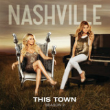 This Town (Single) Lyrics Nashville Cast