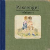 Whispers  Lyrics Passenger UK
