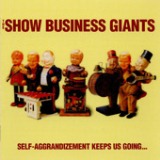 Self-aggrandizement Keeps Us Going... Lyrics Show Business Giants