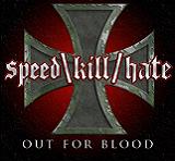 Out For Blood Lyrics Speed Kill Hate