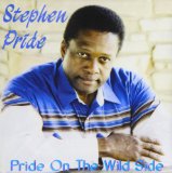 Pride On The Wild Side Lyrics Stephen Pride