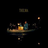 Thelma Lyrics Thelma