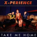 Take Me Home Lyrics X-Perience