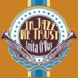 In Jazz We Trust Lyrics Anita O'Day
