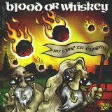 Blood Or Whiskey