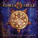 Watching In Silence Lyrics Circle II Circle