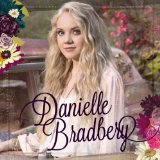 Danielle Bradbery Lyrics Danielle Bradbery