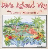 Down Island Way Lyrics Gene Mitchell