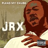 Plead My Cause Lyrics JR X