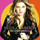 All I Ever Wanted Lyrics Kelly Clarkson