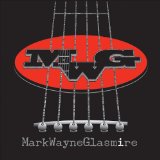 MWG Lyrics Mark Wayne Glasmire