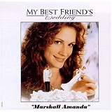 My Best Friend's Wedding Soundtrack Lyrics Marshall Amanda