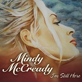 I'm Still Here Lyrics Mindy McCready