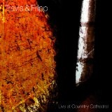 Live At Coventry Cathedral Lyrics Robert Fripp