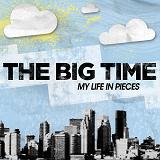 My Life In Pieces (EP) Lyrics The Big Time