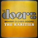 Behind Closed Doors – The Rarities Lyrics The Doors