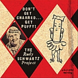 Don't Get Charred... Get Puffy! Lyrics The Rudy Schwartz Project