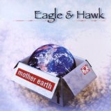Mother Earth Lyrics Eagle & Hawk