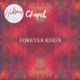 Forever Reign Lyrics Hillsong Chapel