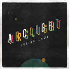 Arclight Lyrics Julian Lage