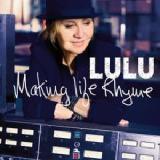 Making Life Rhyme Lyrics Lulu