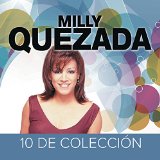 10 de Coleccion Lyrics Milly Quezada