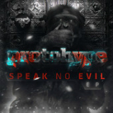 Speak No Evil (EP) Lyrics Protohype