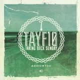 TAYF10 Acoustic Lyrics Taking Back Sunday