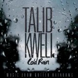 Cold Rain (Single) Lyrics Talib Kweli