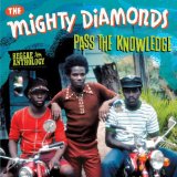  Reggae Anthology Pass The Knowledge Lyrics The Mighty Diamonds