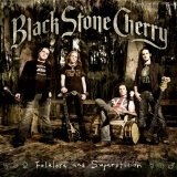 Folklore And Superstition Lyrics Black Stone Cherry