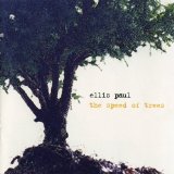 Speed Of Trees Lyrics Ellis Paul