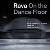 Rava On the Dance Floor (Live) Lyrics Enrico Rava & Parco della Musica Jazz Lab